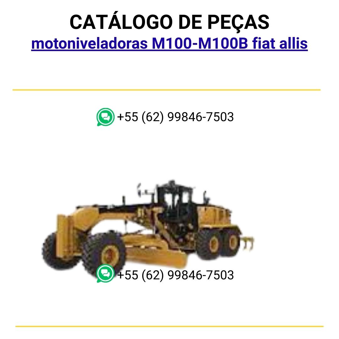 catalago de pecas motoniveladoras M100-M100B fiat allis