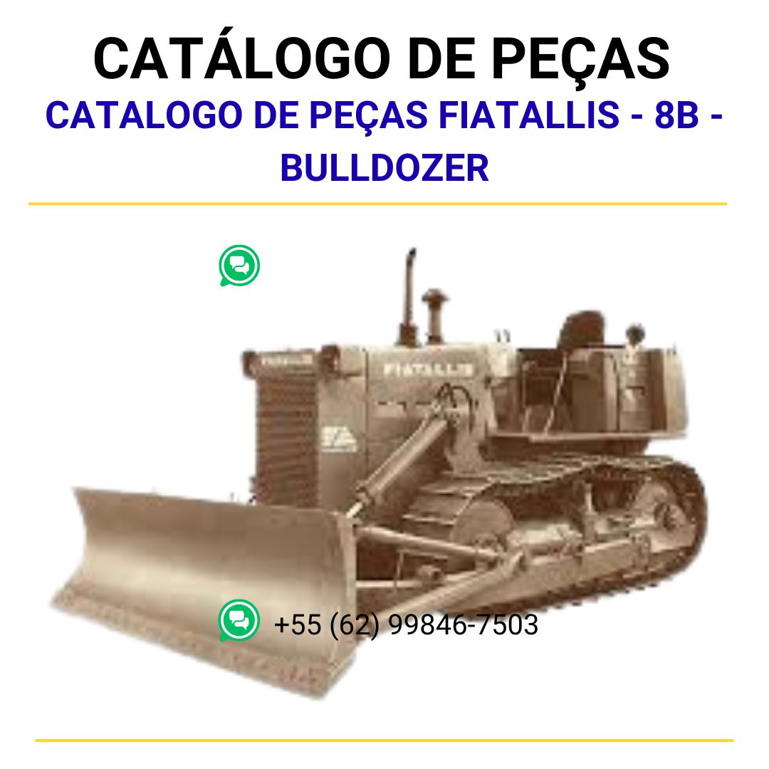 CATALOGO DE PEÇAS FIATALLIS - 8B - BULLDOZER