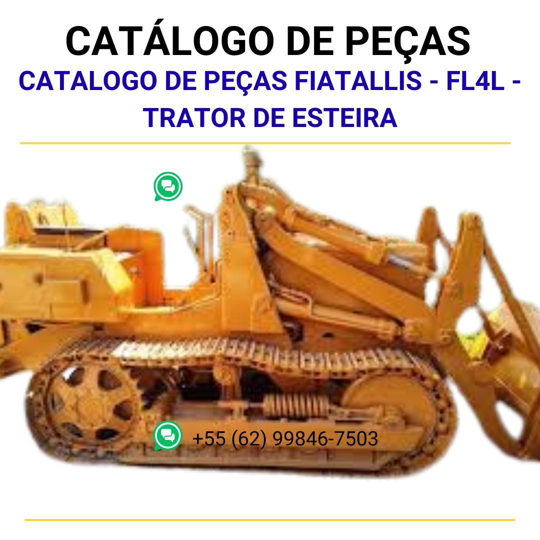 CATALOGO DE PEÇAS FIATALLIS - FL4L - TRATOR DE ESTEIRA