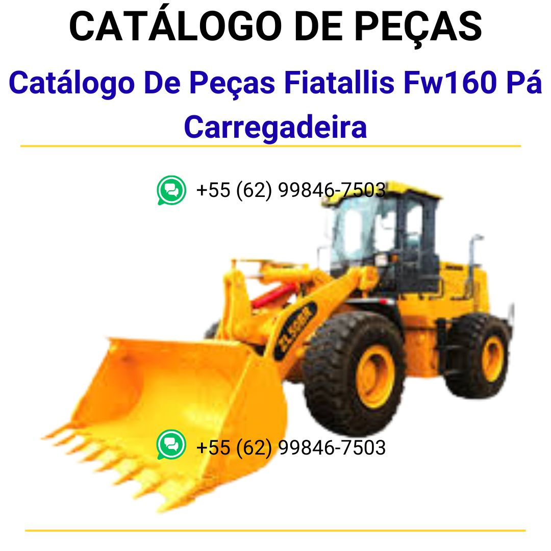 Catálogo De Peças Fiatallis  Fw160 Pá Carregadeira