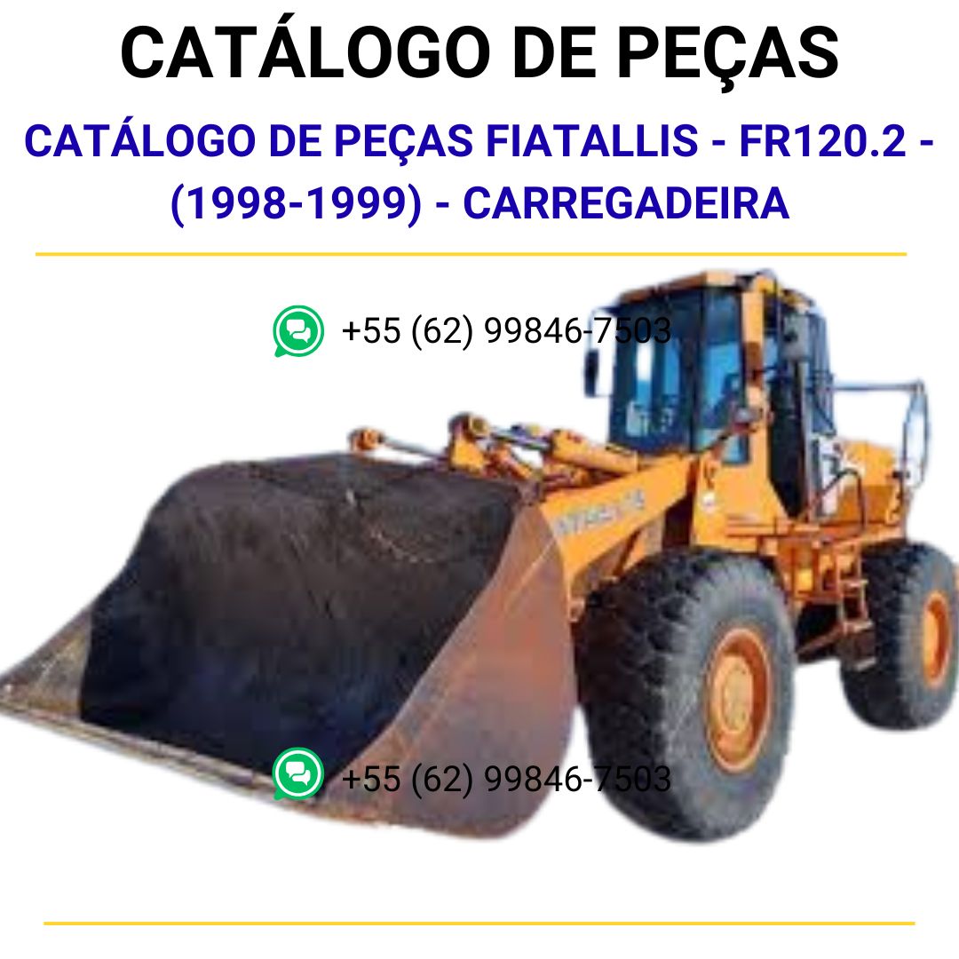 CATÁLOGO DE PEÇAS FIATALLIS - FR120.2 - (1998-1999) - CARREGADEIRA