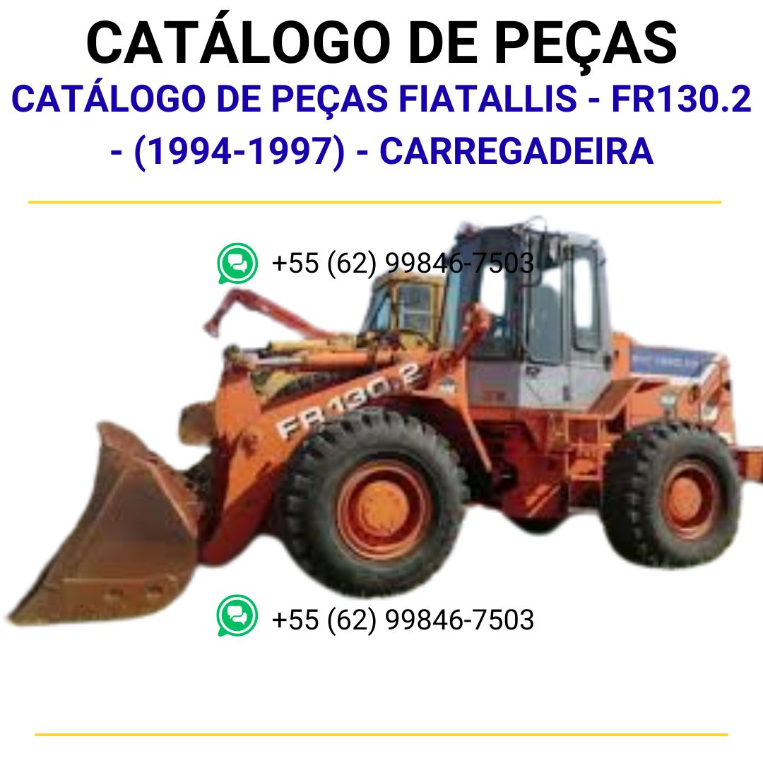 CATÁLOGO DE PEÇAS FIATALLIS - FR130.2 - (1994-1997) - CARREGADEIRA