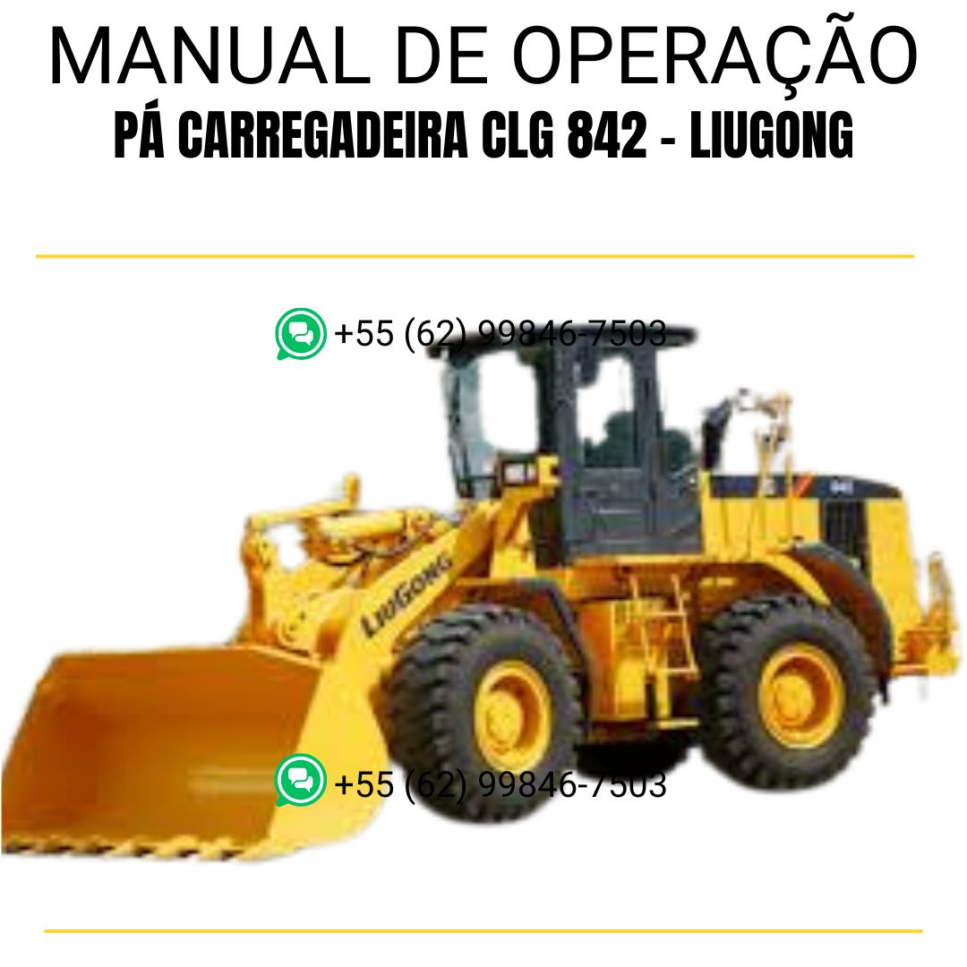 MANUAL DE OPERAÇÃO E MANUTENÇÃO PDF PÁ CARREGADEIRA CLG 842 - LIUGONG