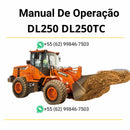 Manual de operação e manutenção em PDF das pás carregadeiras Doosan DL250 e DL250TC com instruções completas de uso, segurança e cuidados técnicos
