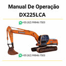 Manual de operação e manutenção em PDF do escavador hidráulico Doosan DX225LCA com instruções detalhadas de uso, segurança e manutenção preventiva