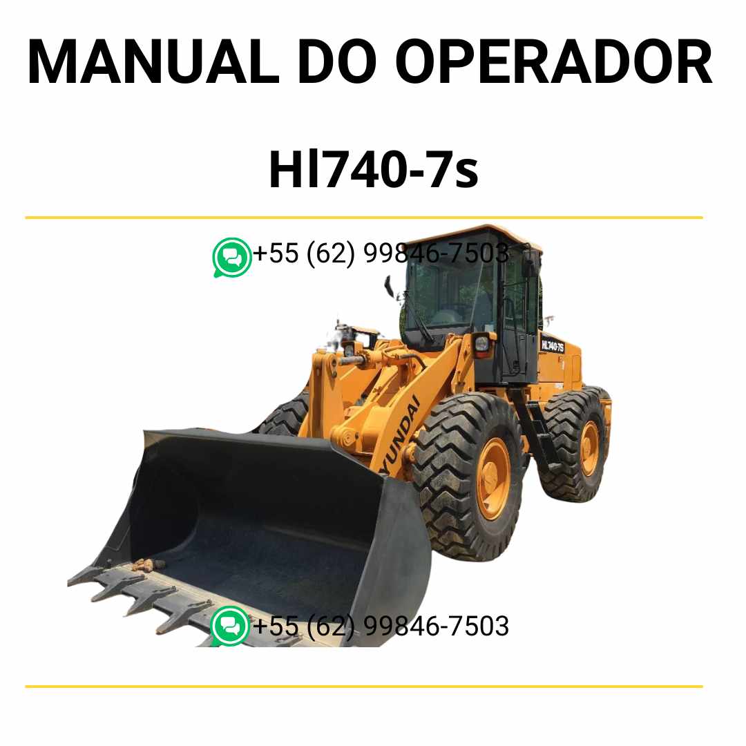 Manual do operador Hyundai HL740-7S pá carregadeira em PDF com instruções práticas de operação, manutenção periódica e recomendações de segurança