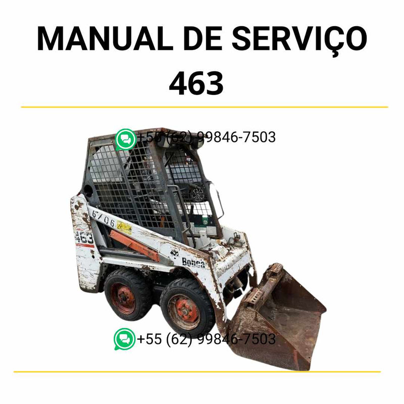 Manual de serviço Bobcat 463 em PDF com instruções detalhadas de manutenção, reparos e diagnósticos técnicos da minicarregadeira
