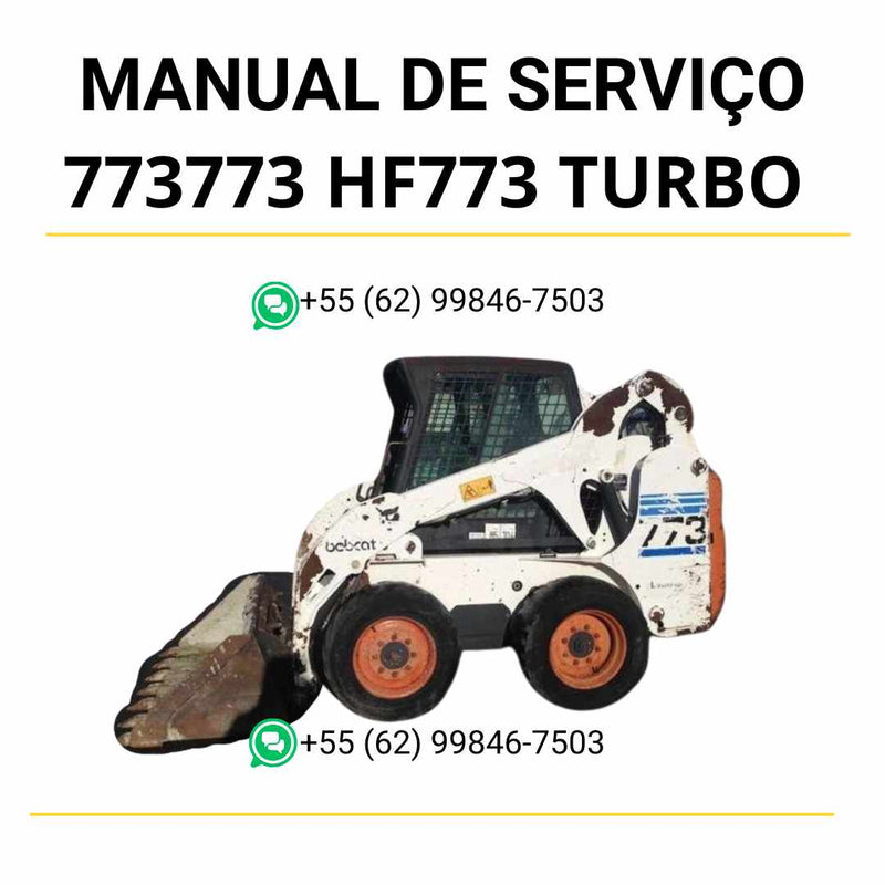 Manual de serviço Bobcat 773, 773HF e 773 Turbo em PDF com instruções técnicas, ajustes hidráulicos e guia completo de manutenção.