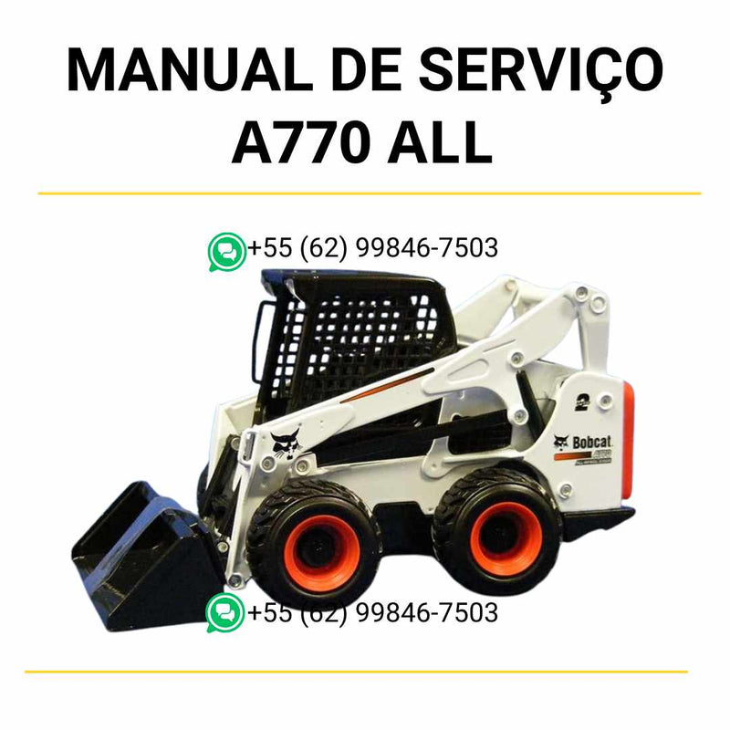 Manual de serviço Bobcat A770 ALL em PDF com orientações completas de manutenção, diagnóstico e reparos da mini carregadeira.