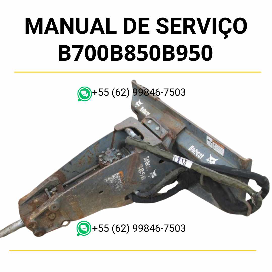 Manual de serviço Bobcat Hydraulic Breaker B700, B850 e B950 em PDF com procedimentos técnicos de manutenção e reparo detalhados