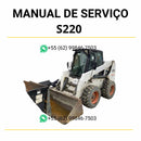 Manual de serviço da minicarregadeira Bobcat S220 em PDF, com instruções detalhadas de manutenção, reparos e diagramas técnicos
