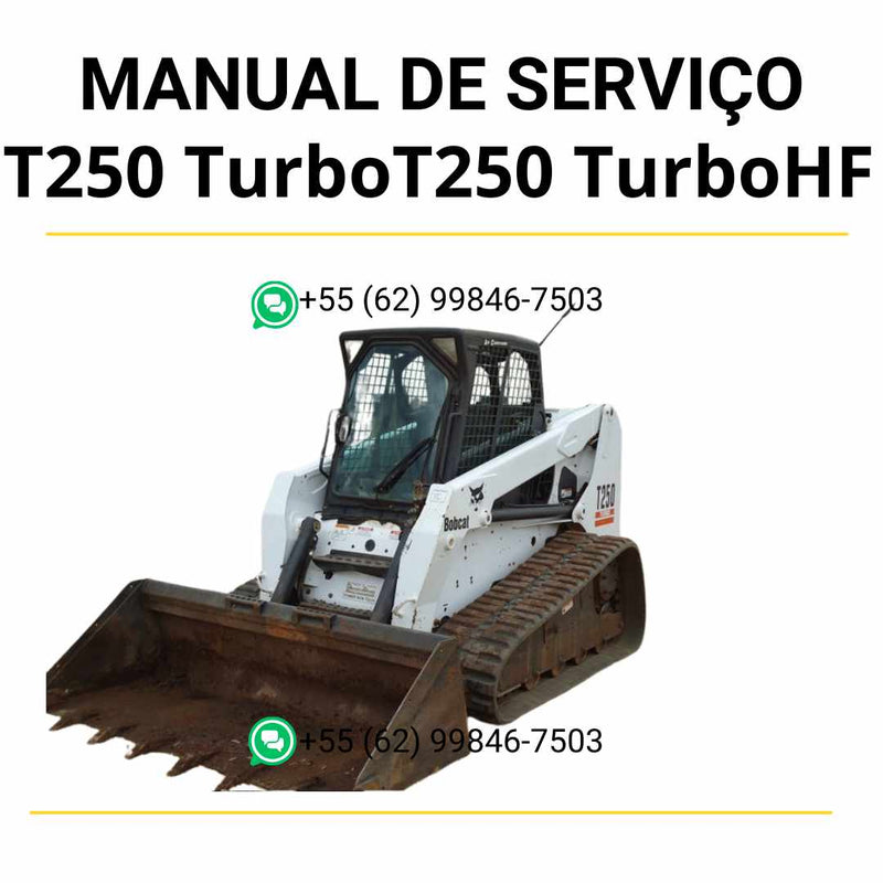 Manual de serviço Bobcat T250 Turbo e T250 Turbo HF para mini carregadeira em PDF, guia técnico completo com instruções de manutenção