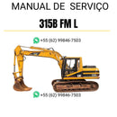 Manual de serviço Caterpillar 315B FM L para escavadora em PDF, idioma português
