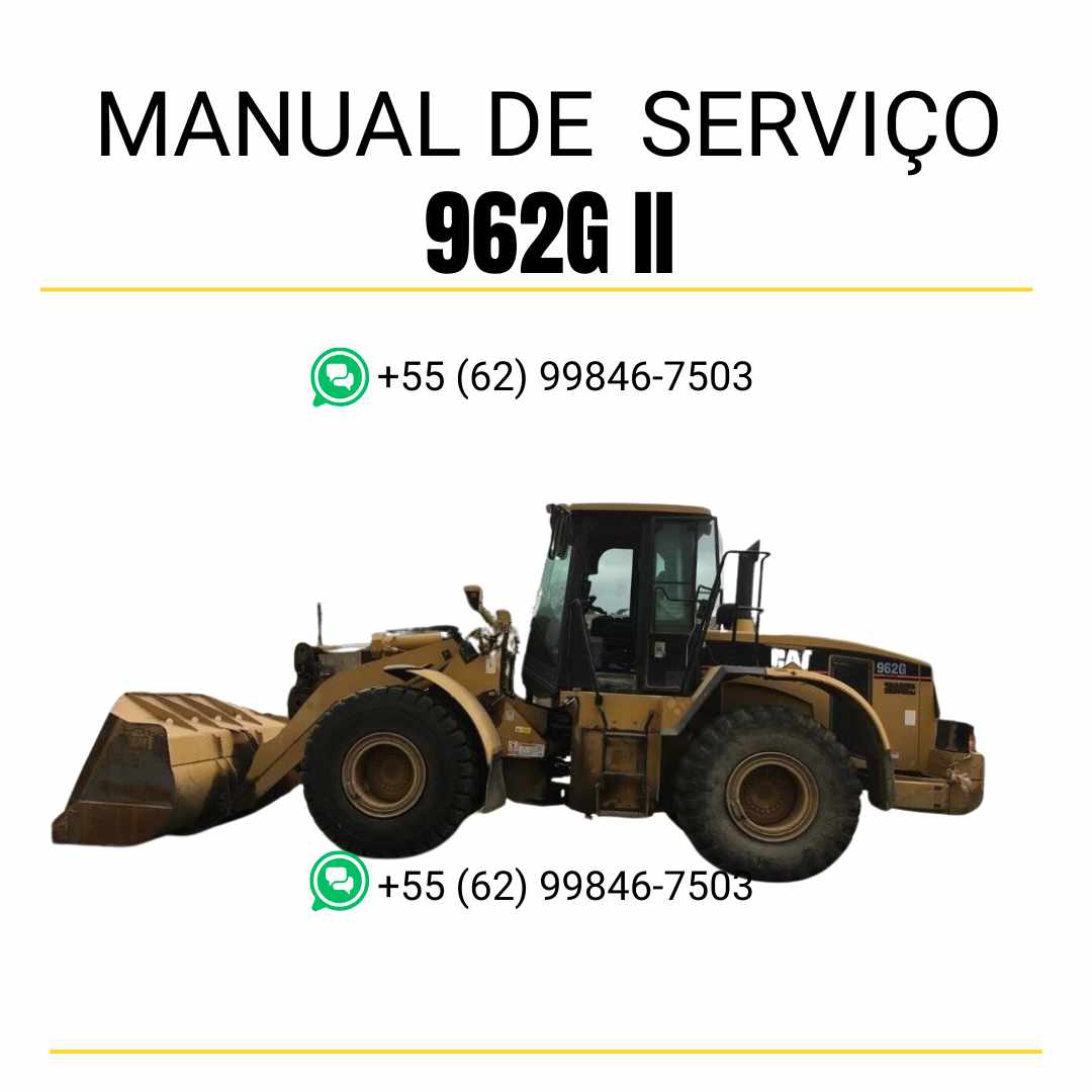 Manual de serviço Caterpillar 962G II em PDF para carregadeira de rodas, guia técnico completo com instruções detalhadas de manutenção, reparo e diagnóstico
