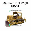 Manual de serviço Fiatallis HD-7, HD-10 e HD-14 para tratores de esteira em PDF com instruções completas de manutenção e reparos técnicos