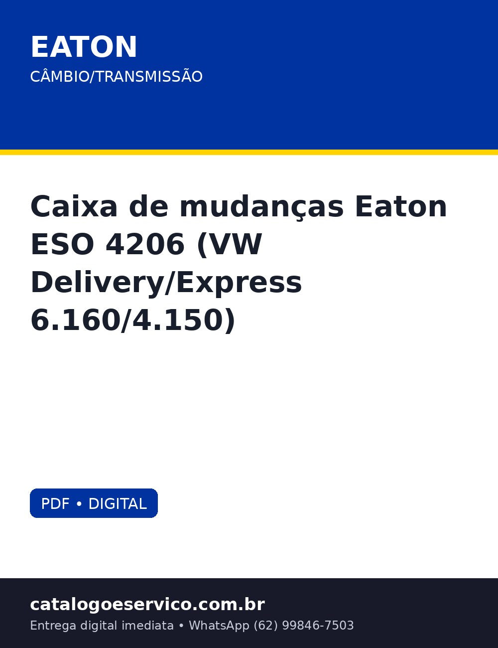 Câmbio/Transmissão Eaton Caixa de mudanças Eaton ESO 4206 (VW Delivery/Express 6.160/4.150) — (VW