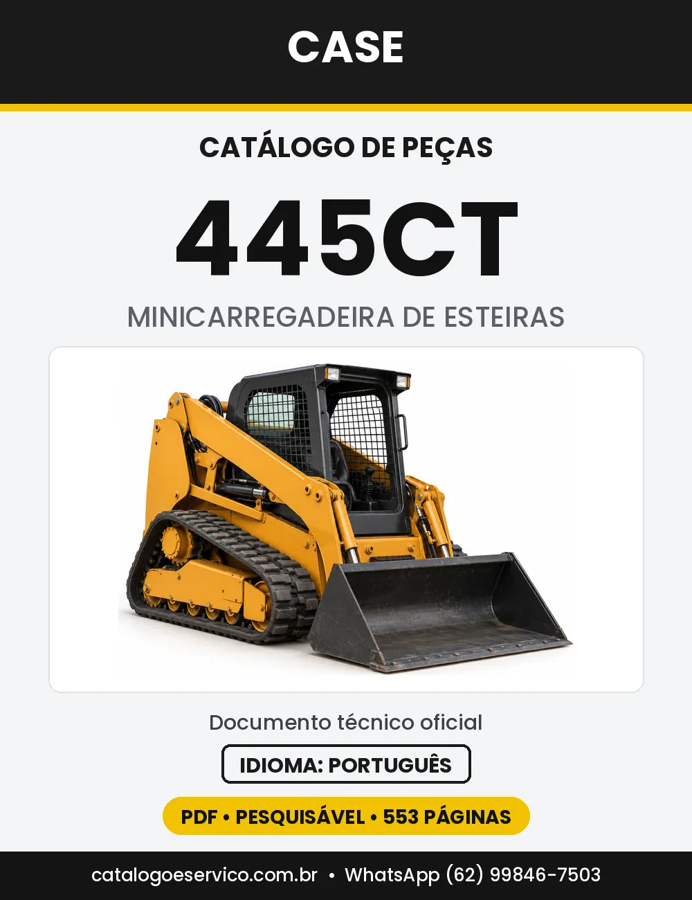 Catálogo de Peças Case 445CT (Série 3 e Anterior à Série 3) — versão 445CT anterior à Série 3 — até nº N8M458846 (2005-2007)