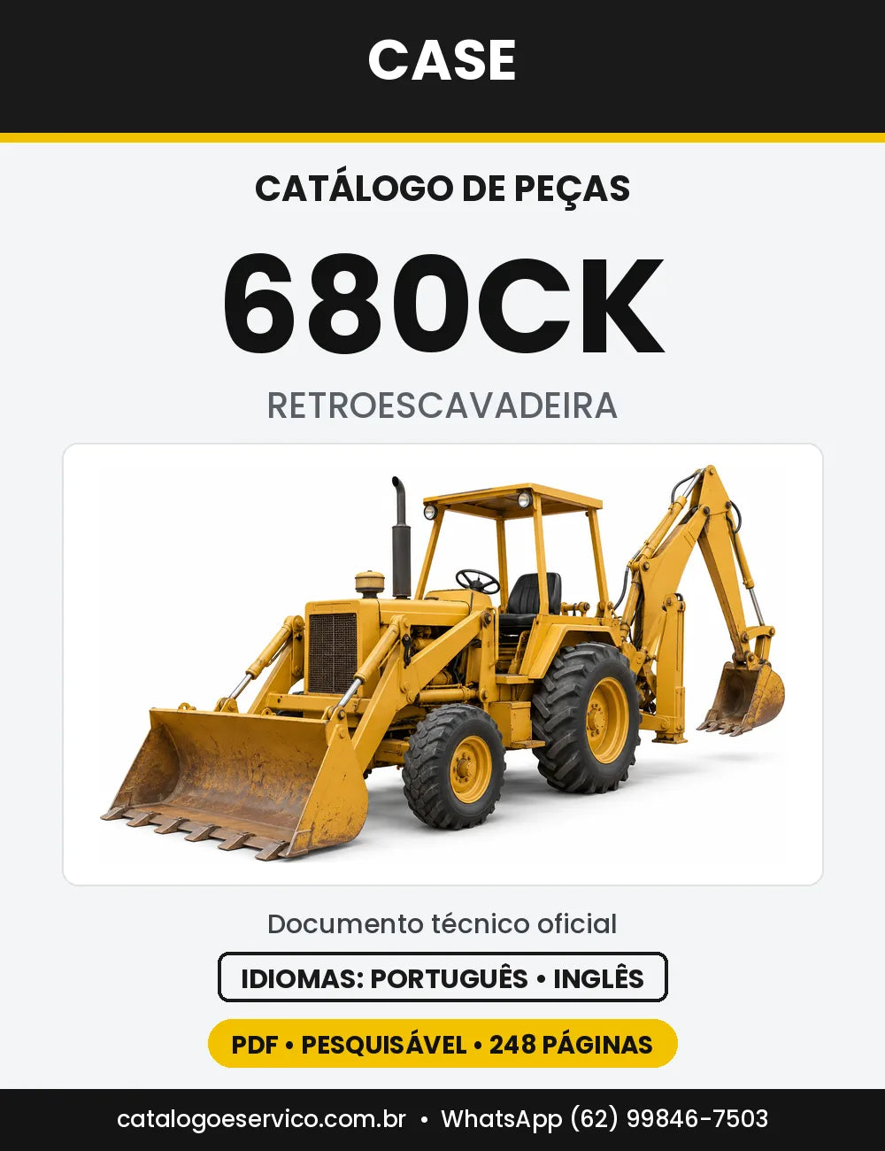 Catálogo de Peças Case 680CK Construction King (Série B, Série C e faixas de série) — versão 680CK — até N-S 9101501