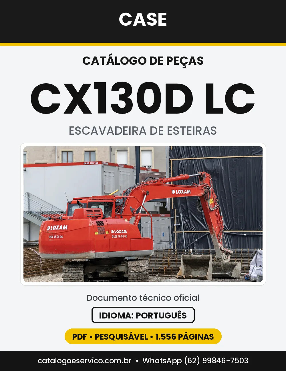 Catálogo de Peças Case CX130D (padrão e LC) — versão CX130D LC — carro longo, série NxE7