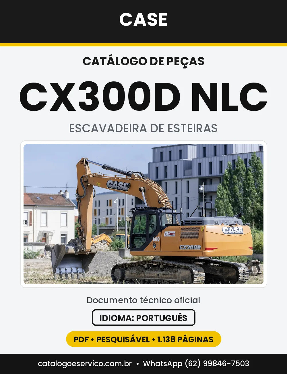 Catálogo de Peças Case CX300D (LC, NLC) — versão CX300D NLC — Tier 4B Europa, série NxLA