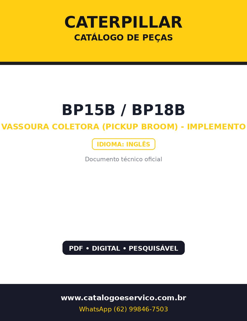 Catálogo de Peças Caterpillar BP15B / BP18B — Vassoura coletora Caterpillar BP15B / BP18B (Pickup Broom)