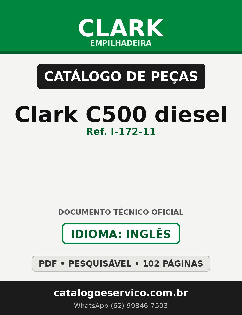 Catálogo de Peças Empilhadeira Clark Clark C500 diesel (Lot/Série Y1625) (Ref. I-172-11)