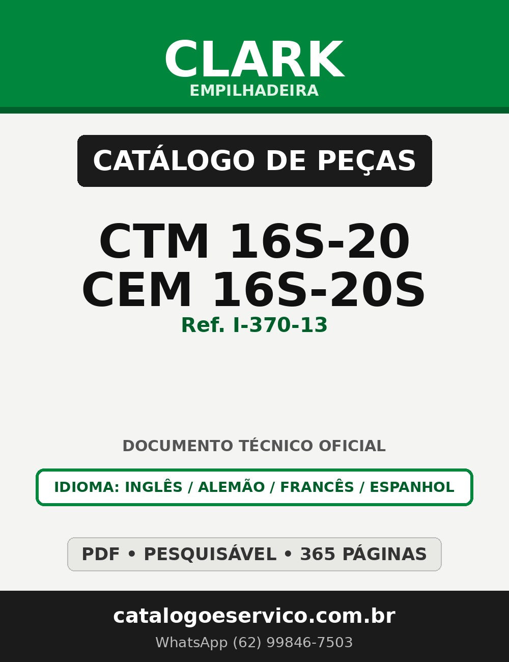 Catálogo de Peças Empilhadeira Clark CTM 16S-20/CEM 16S-20S (Ref. I-370-13)