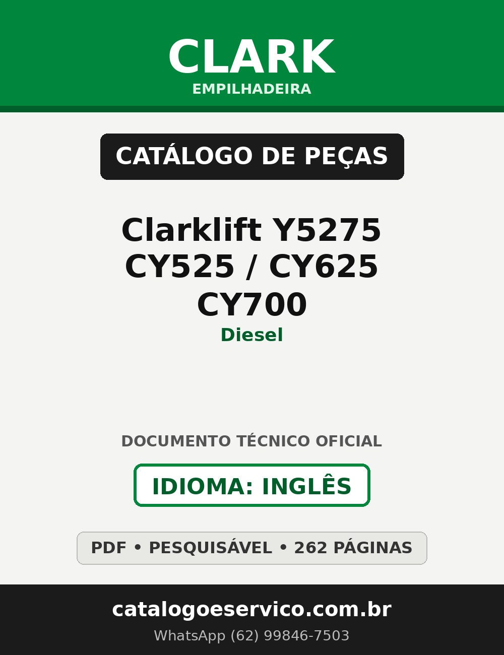 Catálogo de Peças Empilhadeira Clark Clarklift Y5275 / CY525 / CY625 / CY700 (Diesel)