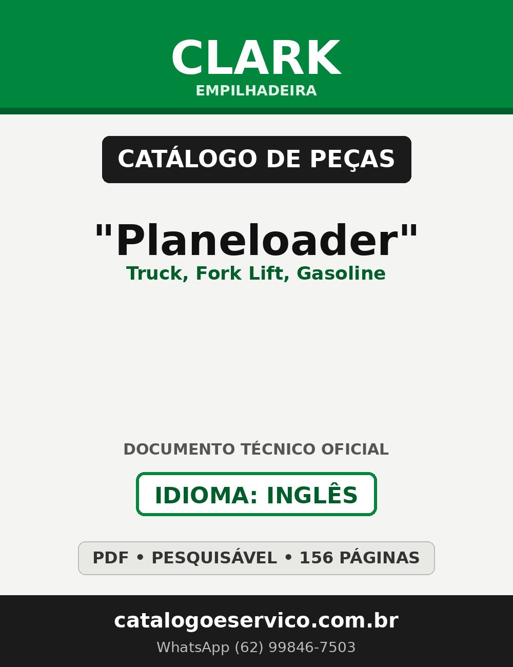 Catálogo de Peças Empilhadeira Clark "Planeloader" (Truck, Fork Lift, Gasoline)