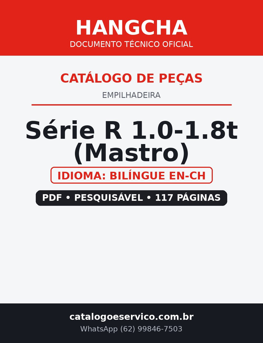 Catálogo de Peças Empilhadeira Hangcha — Série R 1.0-1.8t (Mastro) — compatível: CPCD10 CPCD15 CPCD18 CPC10 CPC15 CPC18