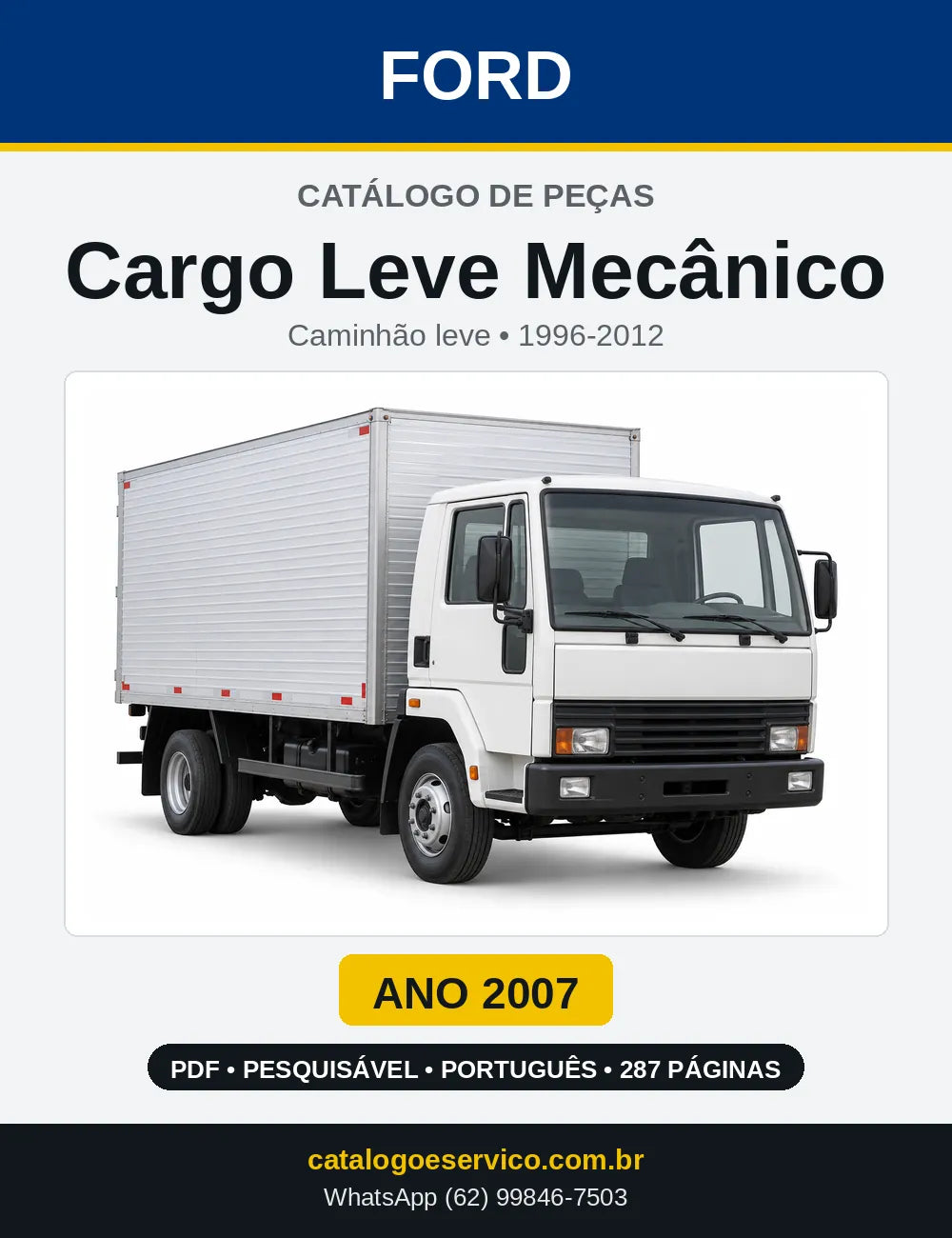 Catálogo de Peças Ford Cargo Leve Mecânico 1996-2012 — PDF por Ano, até 292 Páginas
