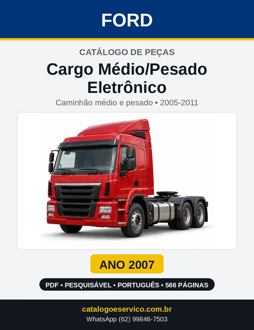 Catálogo de Peças Ford Cargo Médio/Pesado Eletrônico 2005-2011 — PDF por Ano, até 571 Páginas