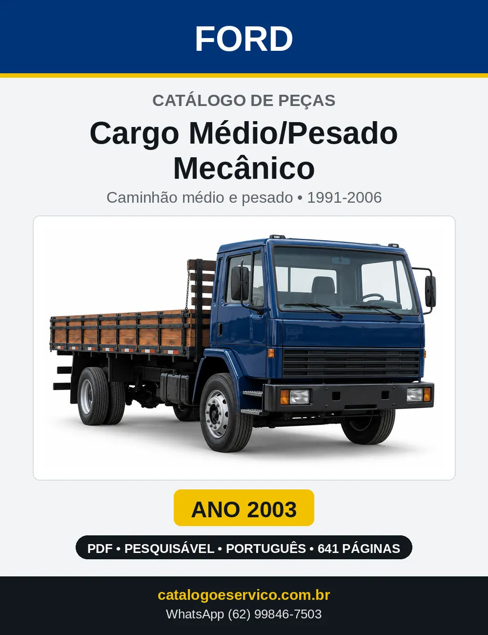 Catálogo de Peças Ford Cargo Médio/Pesado Mecânico 1991-2006 — PDF por Ano, até 660 Páginas