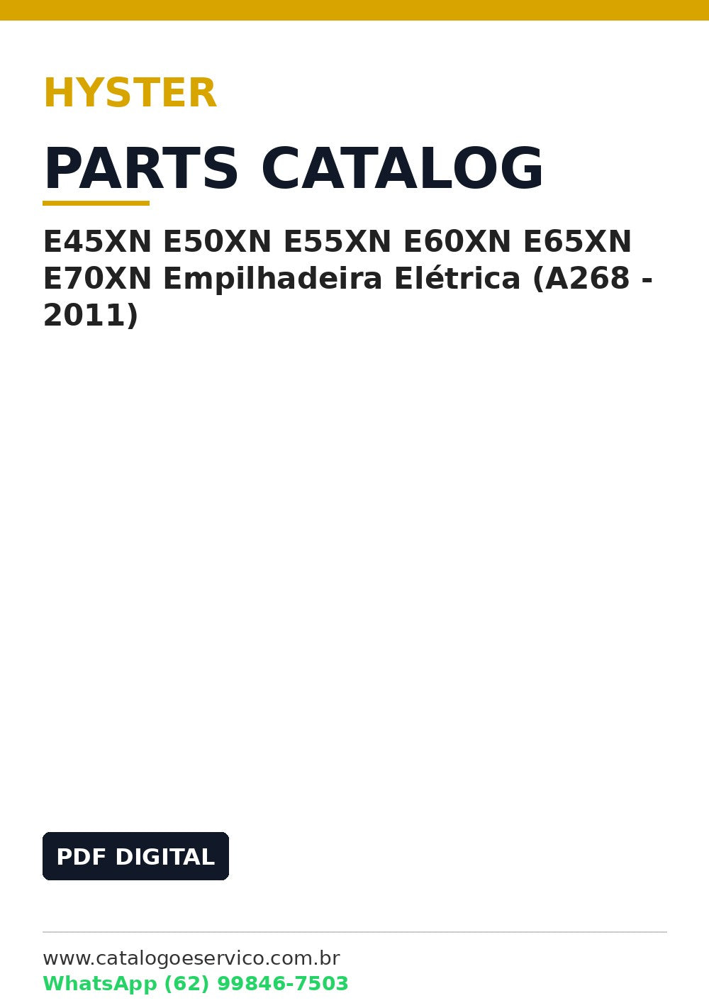 Catálogo de Peças Hyster E45XN E50XN E55XN E60XN E65XN E70XN Empilhadeira Elétrica (A268 - 2011)