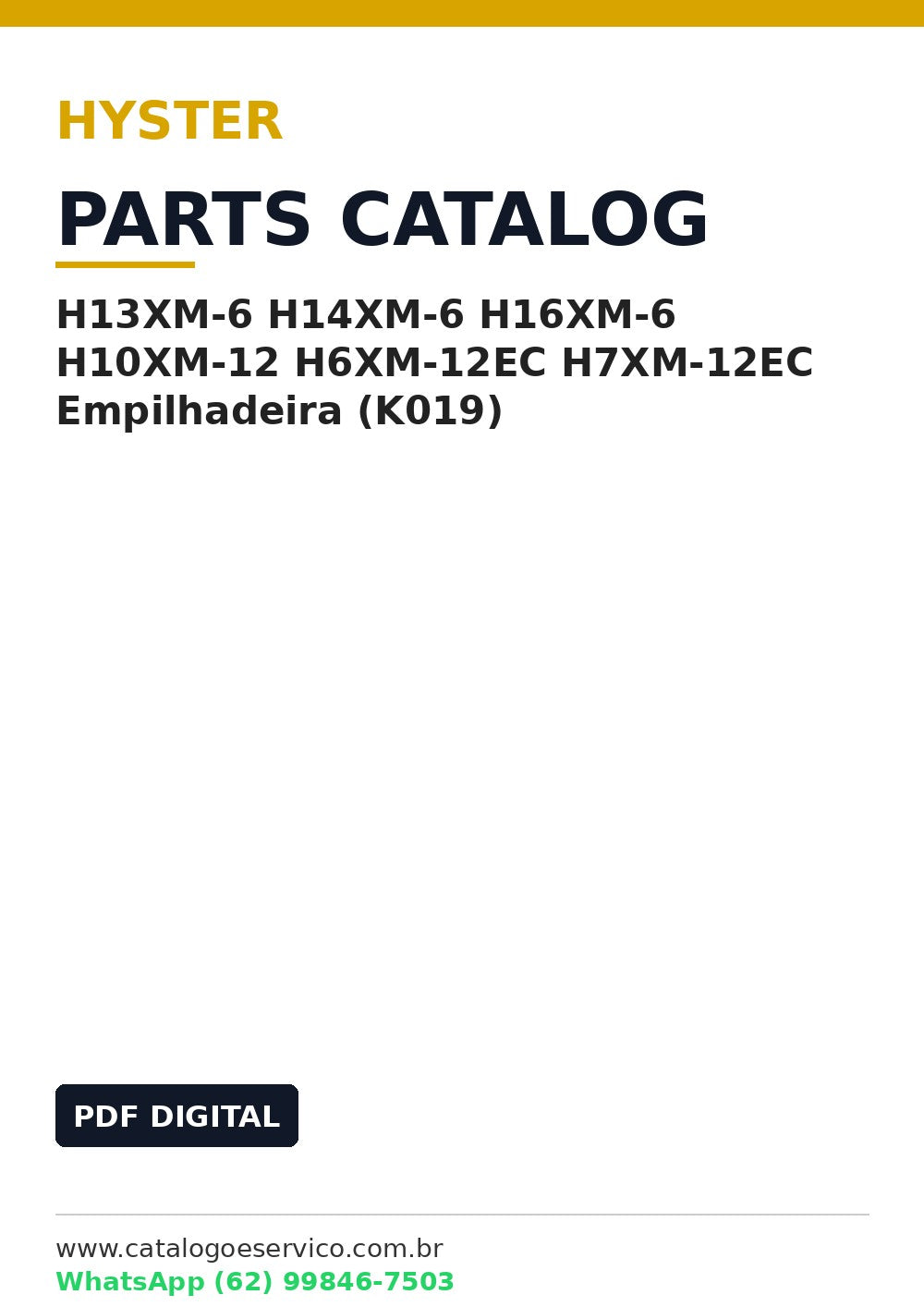 Catálogo de Peças Hyster H13XM-6 H14XM-6 H16XM-6 H10XM-12 H6XM-12EC H7XM-12EC Empilhadeira (K019)