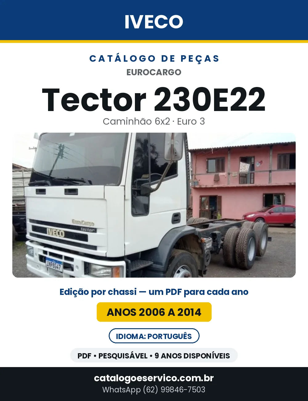 Catálogo de Peças Iveco EuroCargo Tector 230E22 6x2 Euro 3 — 2006 a 2014 | PDF por Ano