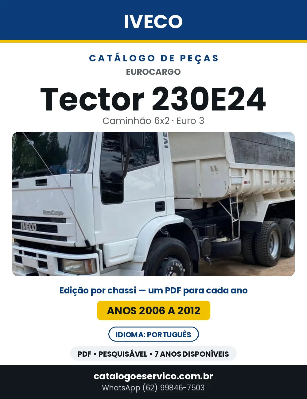 Catálogo de Peças Iveco EuroCargo Tector 230E24 6x2 Euro 3 — 2006 a 2012 | PDF por Ano