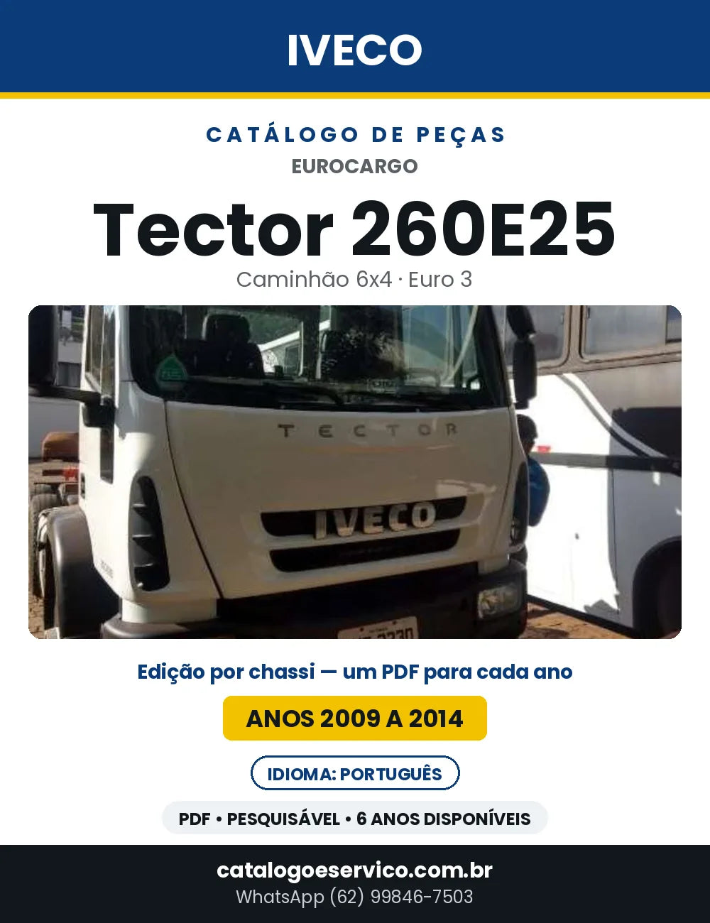 Catálogo de Peças Iveco EuroCargo Tector 260E25 6x4 Euro 3 — 2009 a 2014 | PDF por Ano