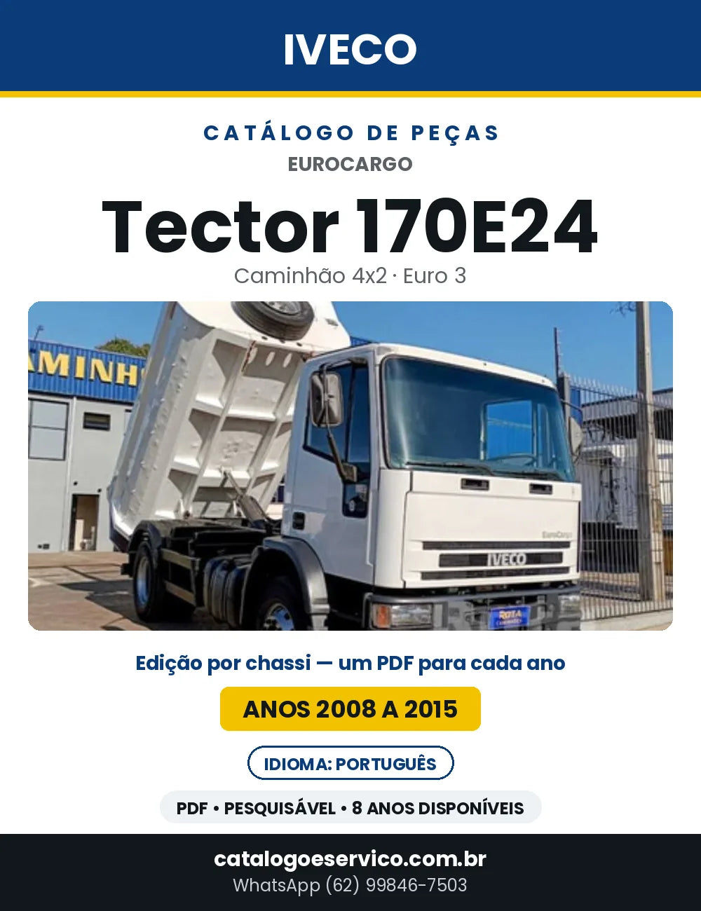 Catálogo de Peças Iveco EuroCargo Tector 170E24 4x2 Euro 3 — 2008 a 2015 | PDF por Ano