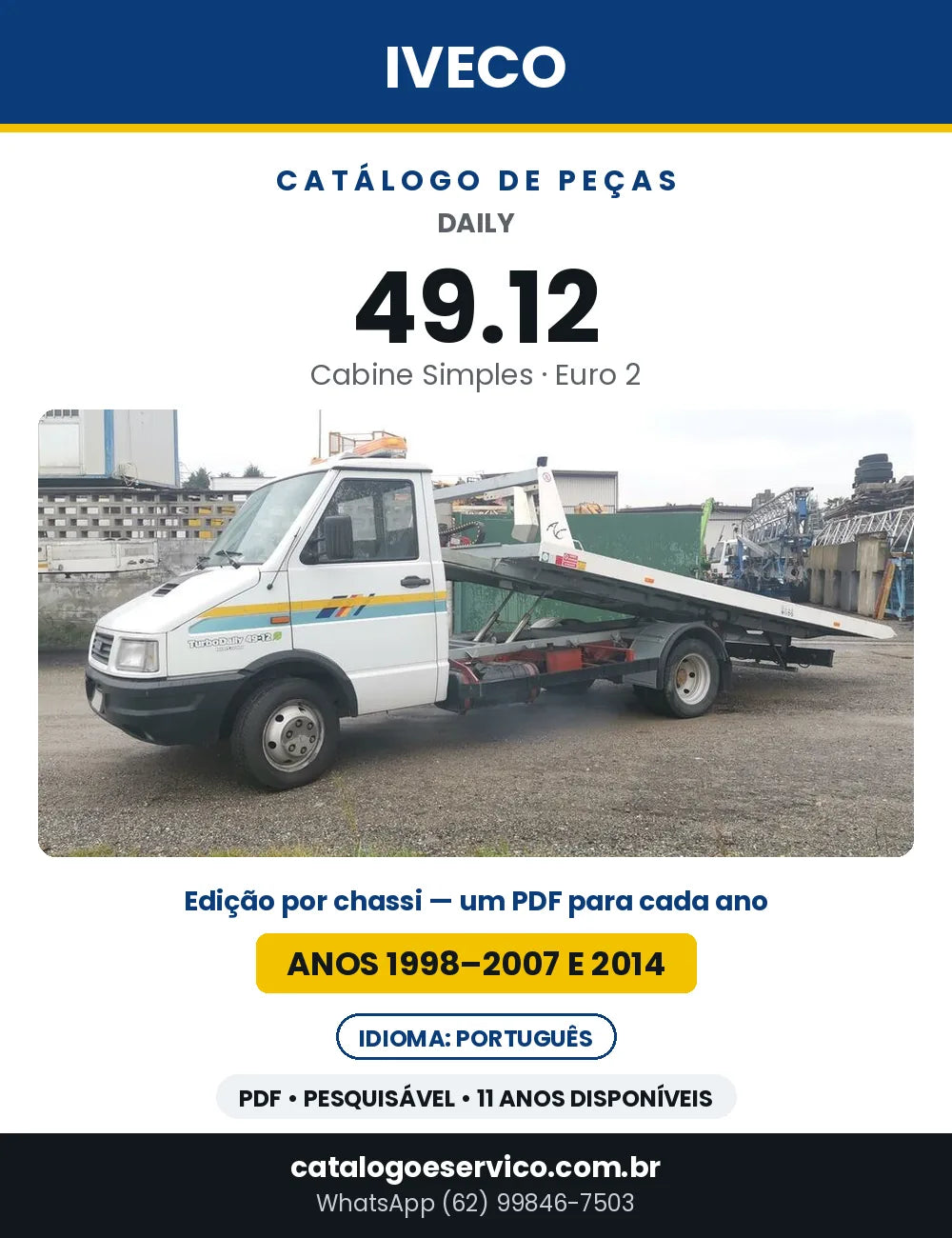 Catálogo de Peças Iveco Daily 49.12 Cabine Simples Euro 2 — Anos 1998–2007 e 2014 | PDF por Ano