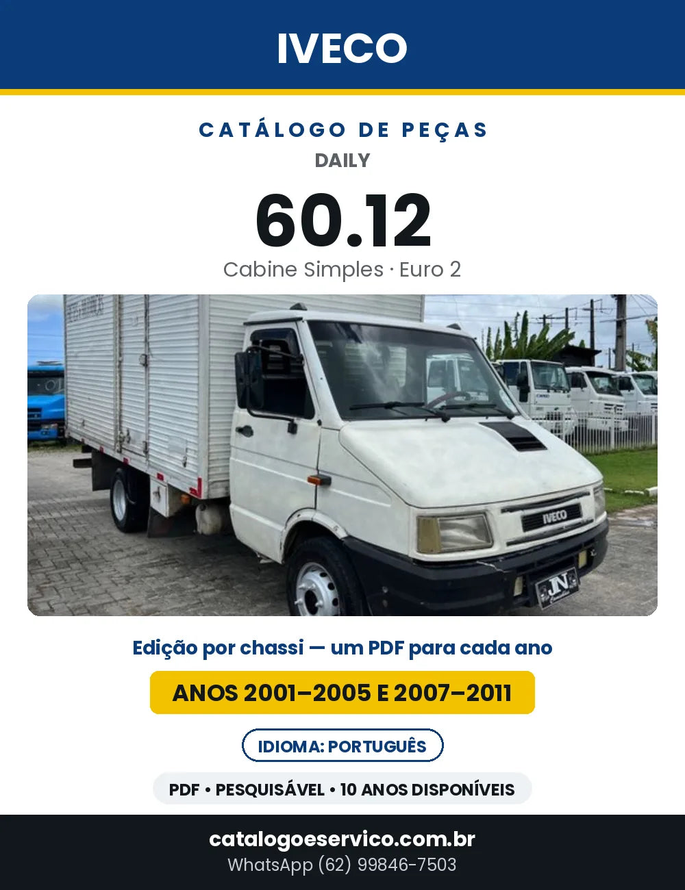 Catálogo de Peças Iveco Daily 60.12 Cabine Simples Euro 2 — Anos 2001–2005 e 2007–2011 | PDF por Ano