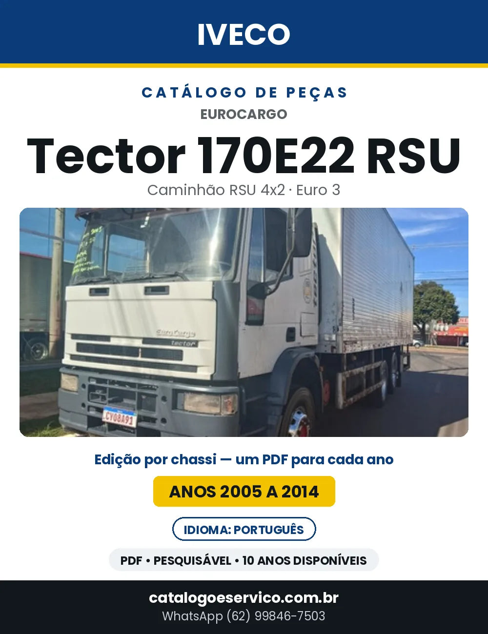 Catálogo de Peças Iveco EuroCargo Tector 170E22 RSU 4x2 Euro 3 — 2005 a 2014 | PDF por Ano