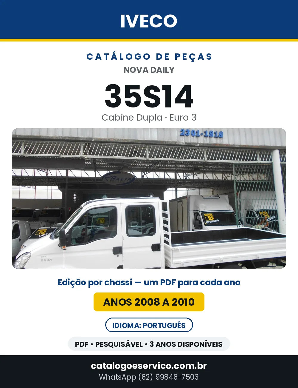 Catálogo de Peças Iveco Nova Daily 35S14 Cabine Dupla Euro 3 — 2008 a 2010 | PDF por Ano