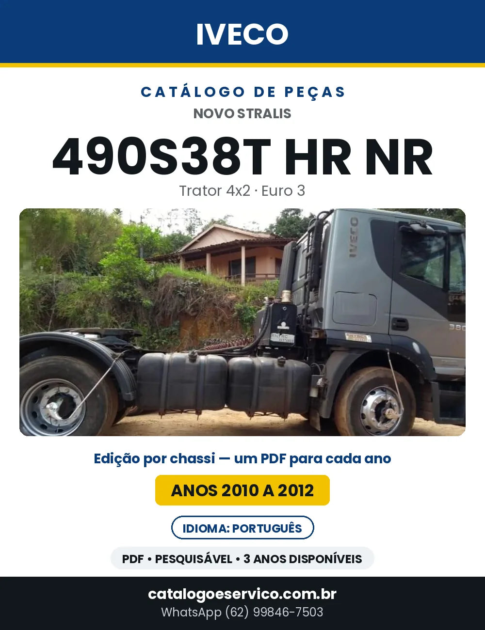 Catálogo de Peças Iveco Novo Stralis 490S38T HR NR Trator 4x2 Euro 3 — 2010 a 2012 | PDF por Ano