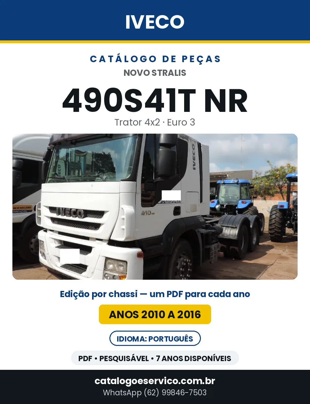Catálogo de Peças Iveco Novo Stralis 490S41T NR Trator 4x2 Euro 3 — 2010 a 2016 | PDF por Ano