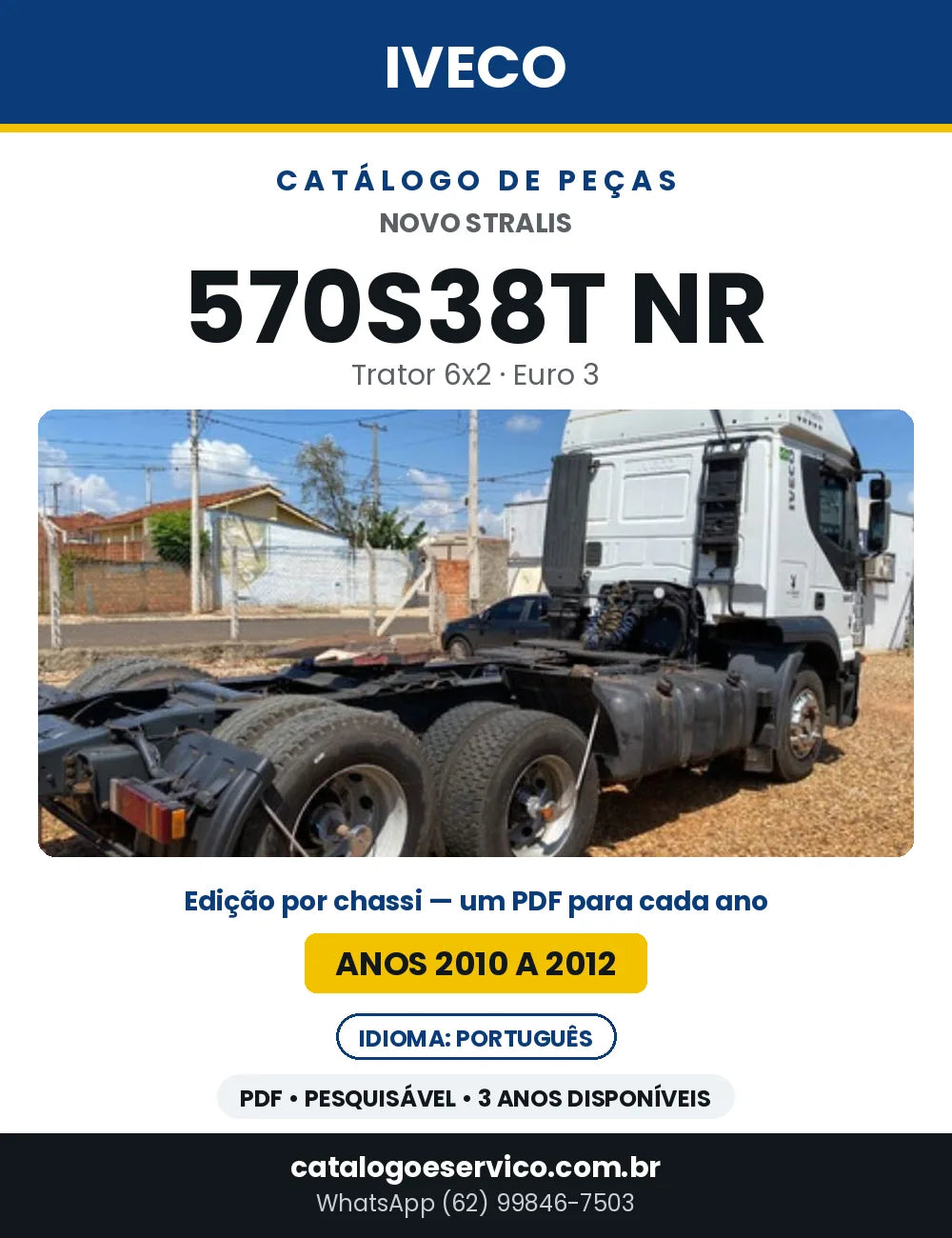 Catálogo de Peças Iveco Novo Stralis 570S38T NR Trator 6x2 Euro 3 — 2010 a 2012 | PDF por Ano