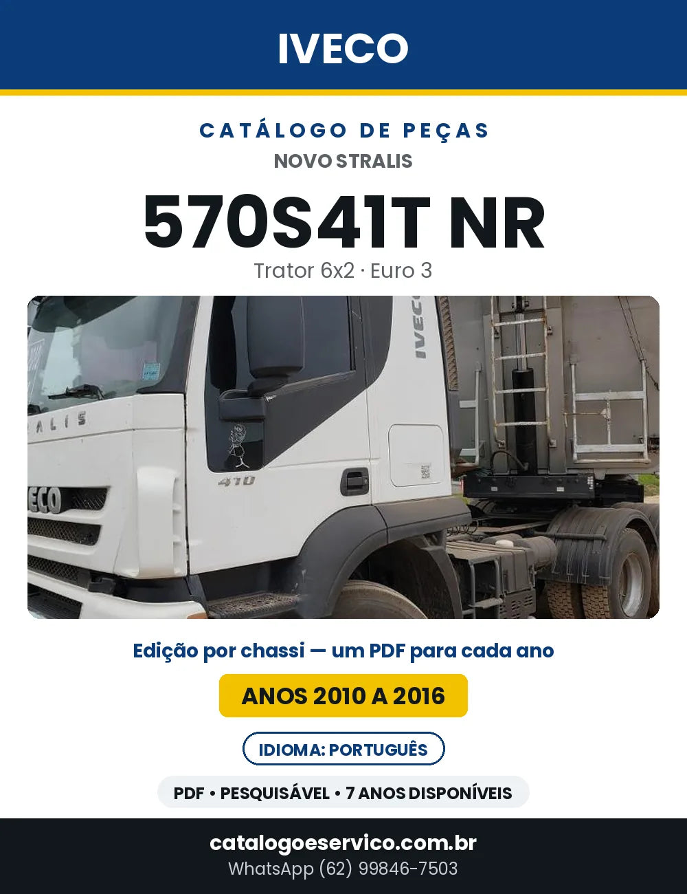 Catálogo de Peças Iveco Novo Stralis 570S41T NR Trator 6x2 Euro 3 — 2010 a 2016 | PDF por Ano