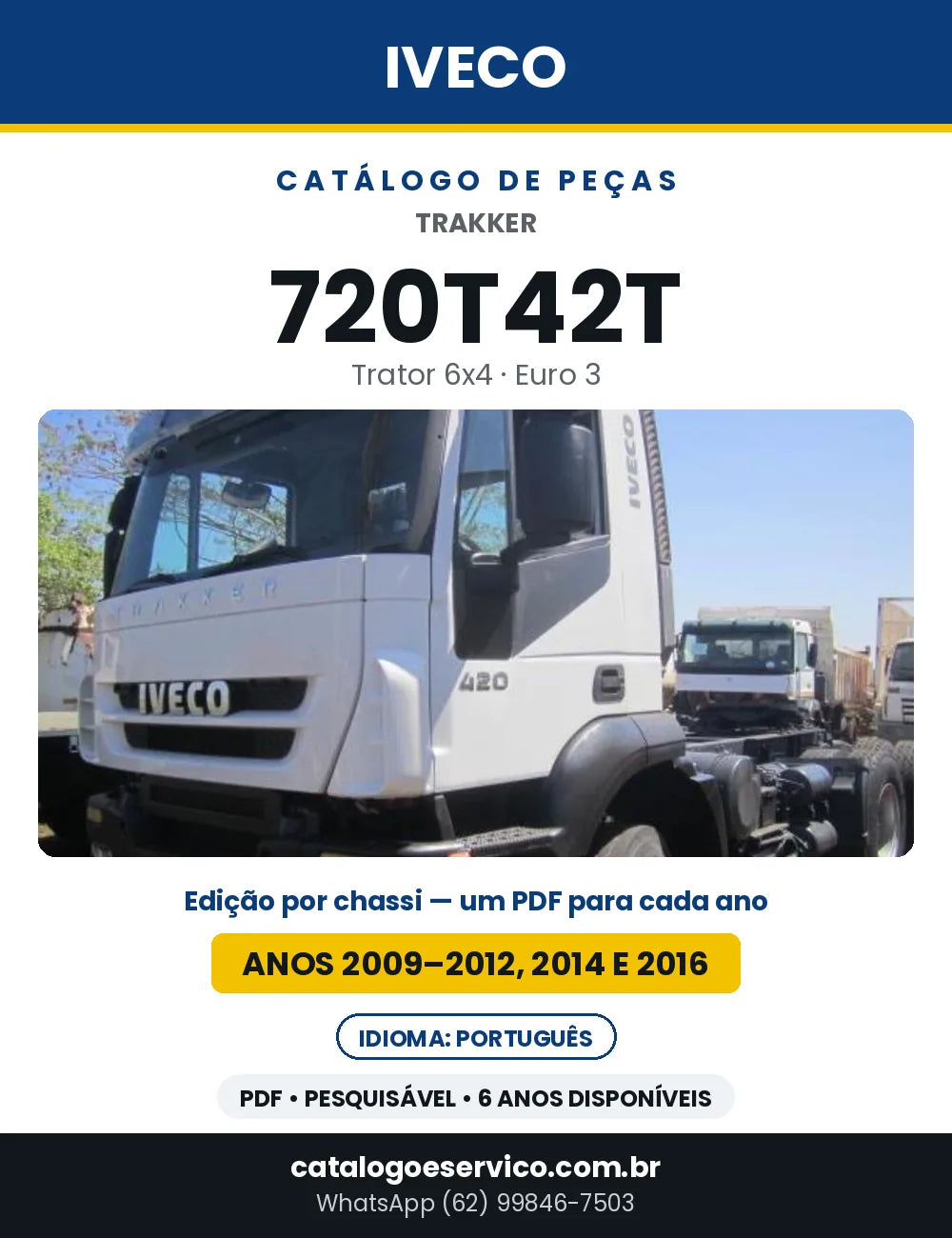 Catálogo de Peças Iveco Novo Trakker 720T42T Trator 6x4 Euro 3 — Anos 2009–2012, 2014 e 2016 | PDF por Ano