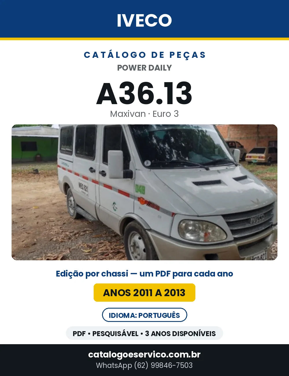 Catálogo de Peças Iveco Power Daily A36.13 Maxivan Euro 3 — 2011 a 2013 | PDF por Ano