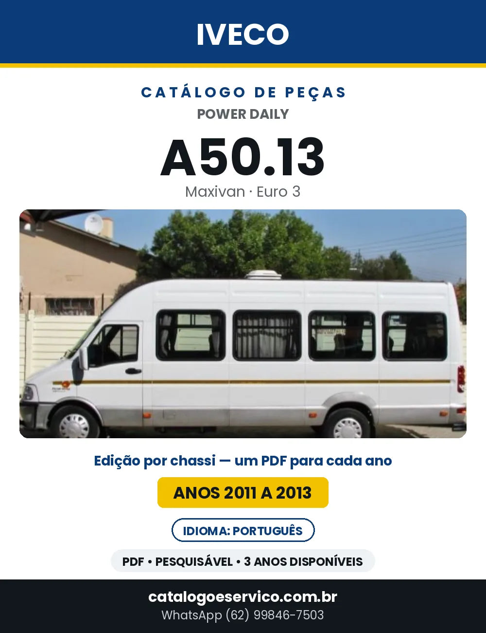 Catálogo de Peças Iveco Power Daily A50.13 Maxivan Euro 3 — 2011 a 2013 | PDF por Ano